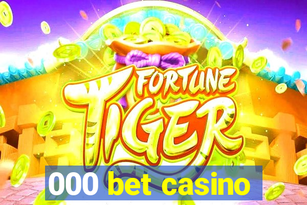 000 bet casino